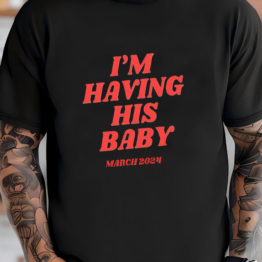 Matching I'm Having His Baby Shirt, Couples Pregnancy Reveal Shirt, But Daddy I Love Him, Couples Pregnancy Announcement T-shirt