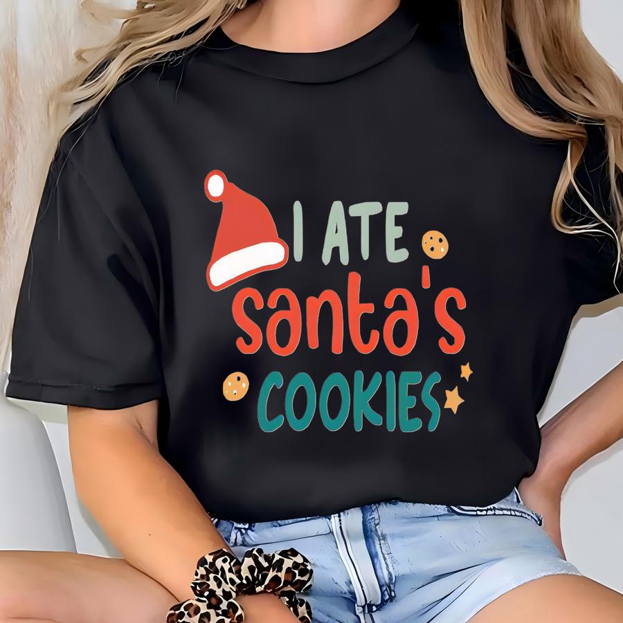 Funny Kids Christmas Shirt, I Ate Santa's Cookies Toddler Tee, Christmas Cookie Shirt, Funny Cookie Santa Shirt, Natural Holiday Hoodie T-shirt