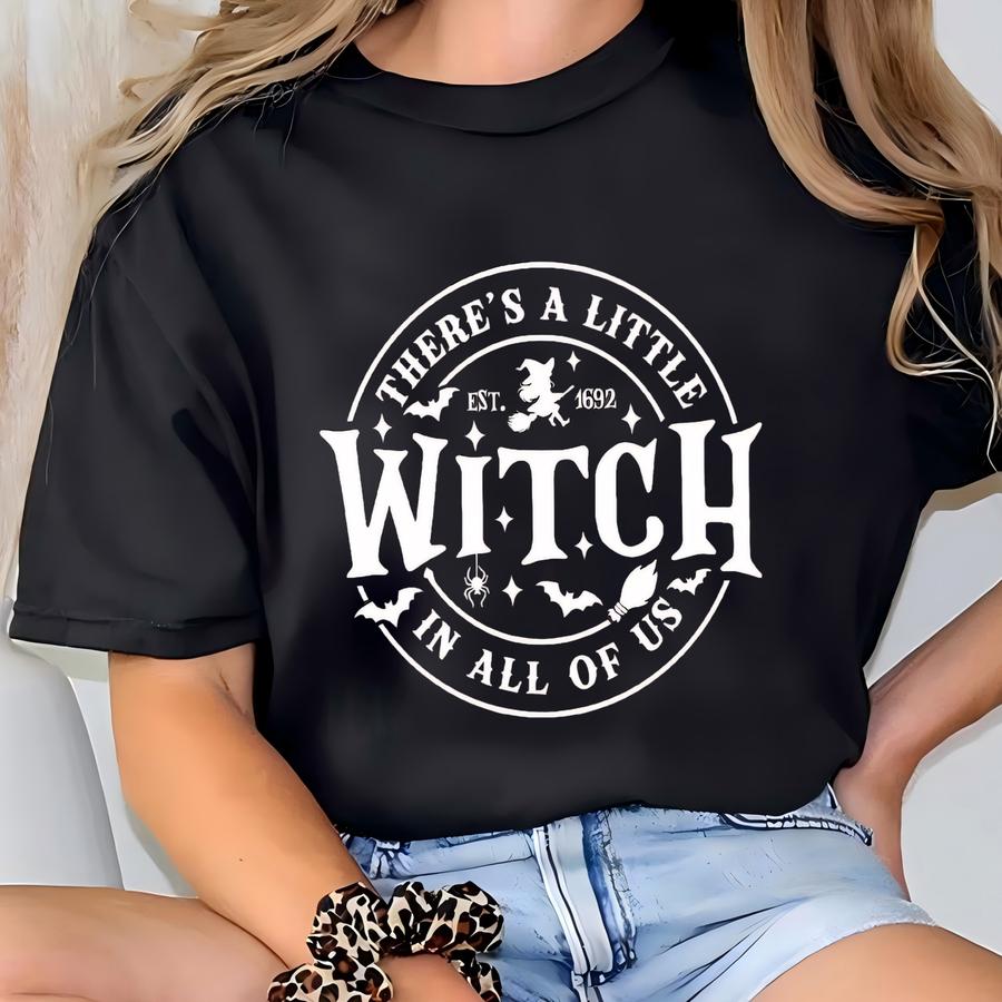 There's A Little Witch In All Of Us Sweatshirt, Cool Halloween Hoodie, Spooky Witch Shirt, Halloween Gifts, Cute Halloween Shirt T-shirt