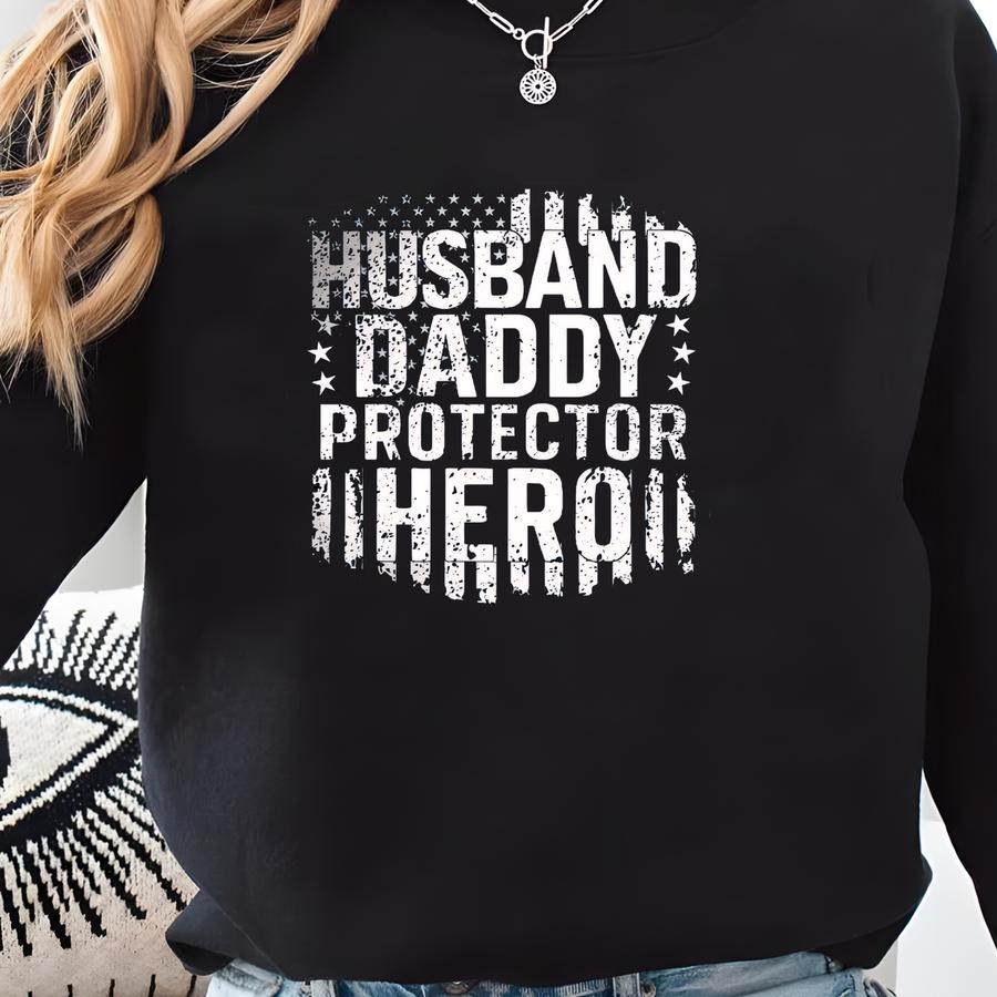 Husband Daddy Hero Shirt: Patriotic Father's Day Tee Sweatshirt