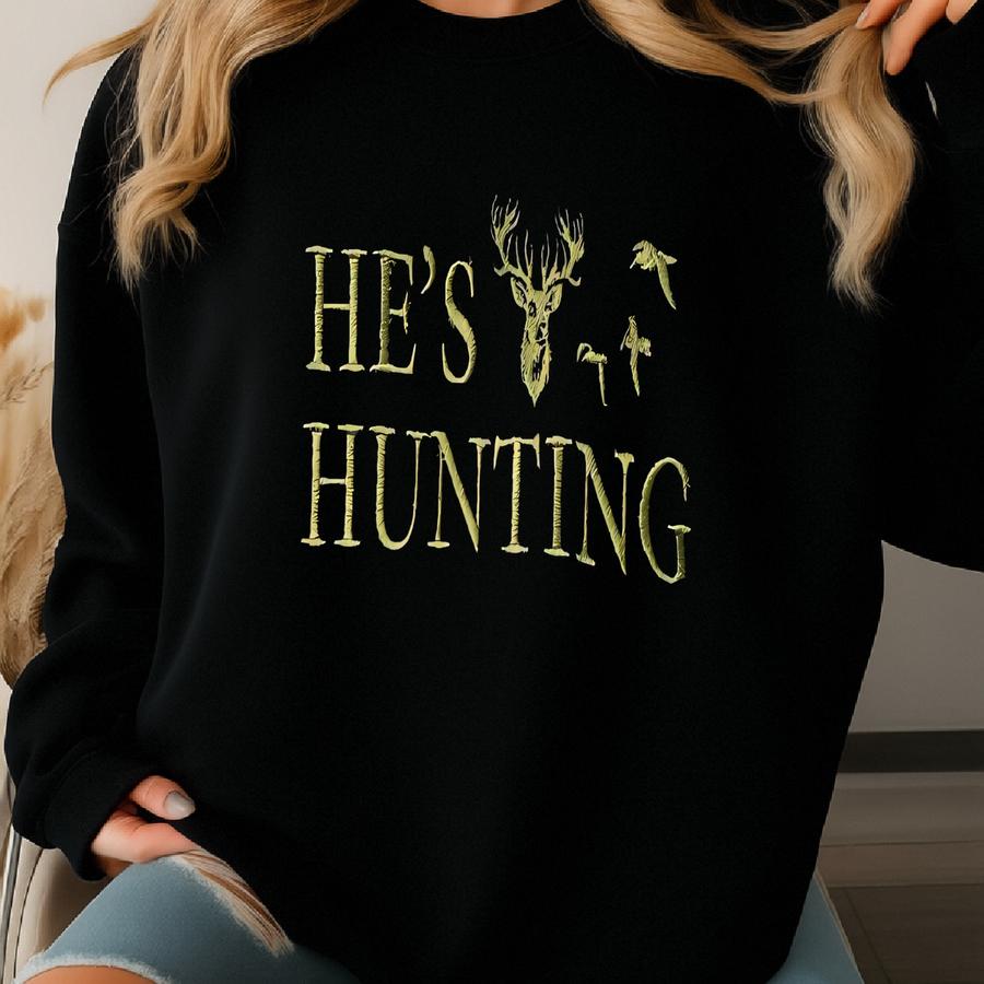 He's Hunting Xmas Sweatshirt, Hunting Season Shirt, Duck Hunting Shirt, Deer Hunting Shirt, Abandoned Hunting Wife Sweatshirt. Sweatshirt
