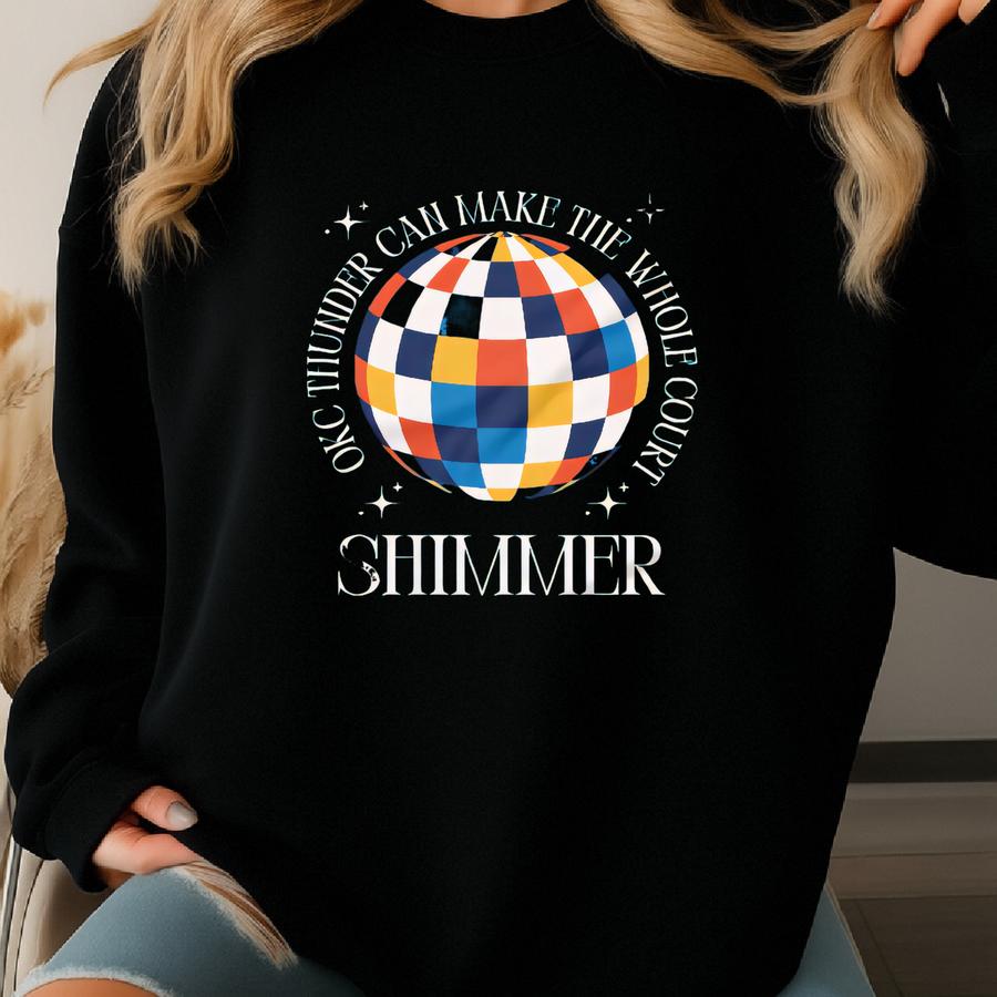 Okc Thunder Can Make The Whole Court Shimmer White Writing Adult T-shirt Sweatshirt