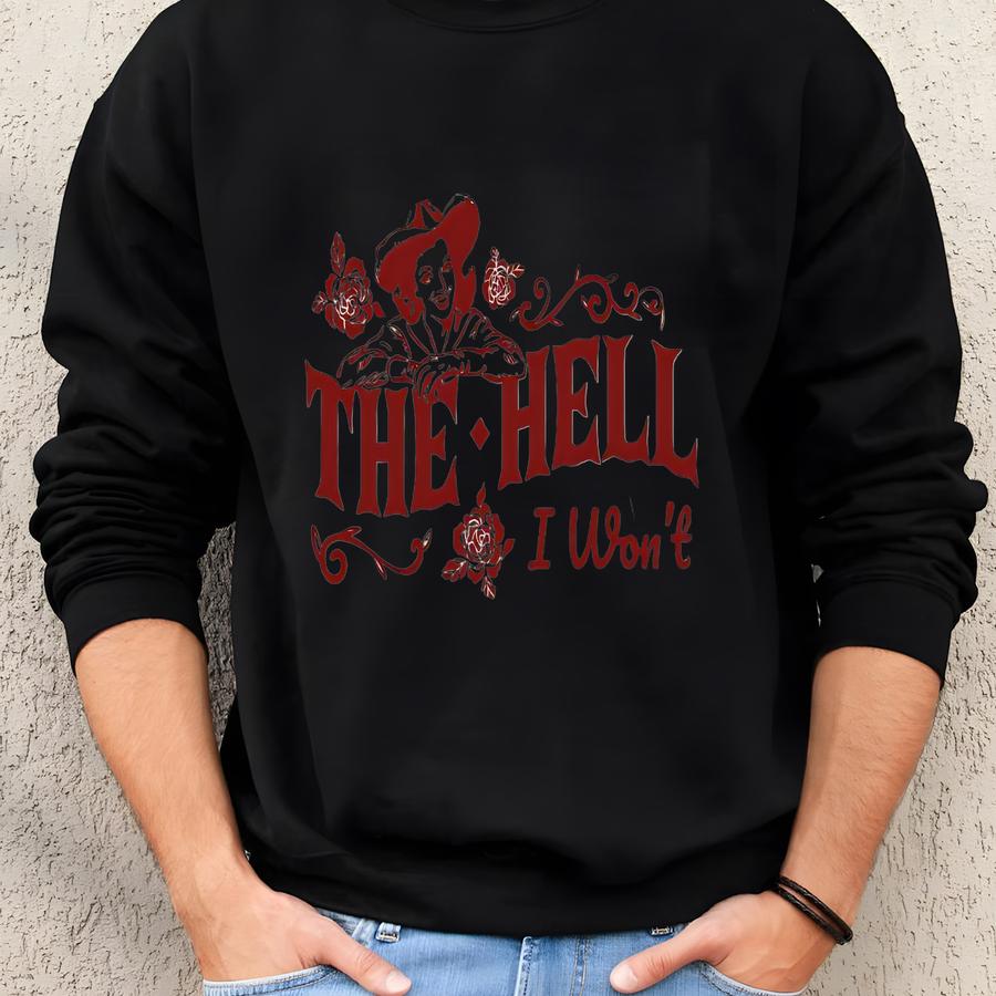 The I Won’t Cowgirl Graphic Tee | Country Girl Shirt Sweatshirt