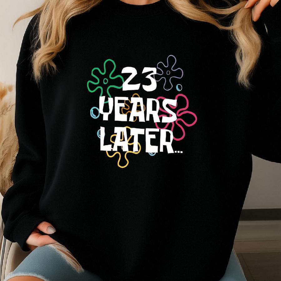 Custom Years Later Shirt,custom Birthday Shirt, Personalized Years Later Sweater, Custom Special Day Hoodie, Family Matching Shirt,xmas Gift Sweatshirt
