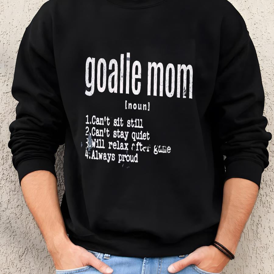 Soccer Hockey Goalie Mom Noun Definition Tshirt Gift For Her,soccer Goalie Mom Noun Shirt Birthday Gift,goalkeeper Mom, Goalie Sweatshirt