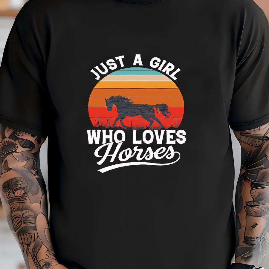 Just A Girl Who Loves Horses Shirt, Horse Lover Shirt, Horse Tee, Horse Girl, Farm Lover Hoodie, Gift For Horse Lover, Horse Riding Tshirt T-shirt