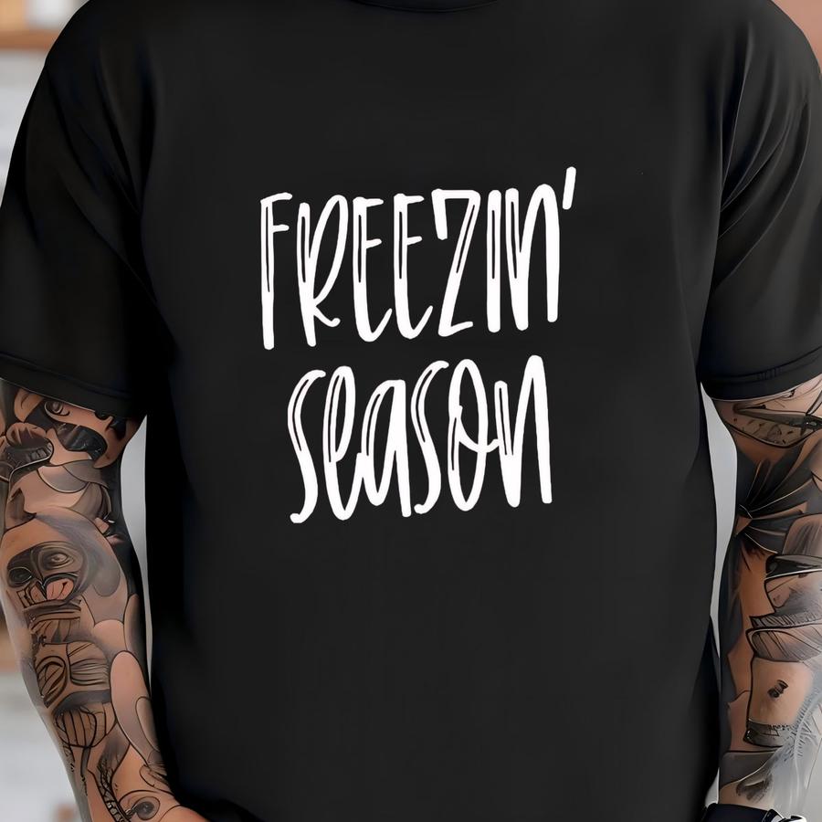 Freezin' Season Sweatshirt: Cozy Winter Holiday Sweater T-shirt