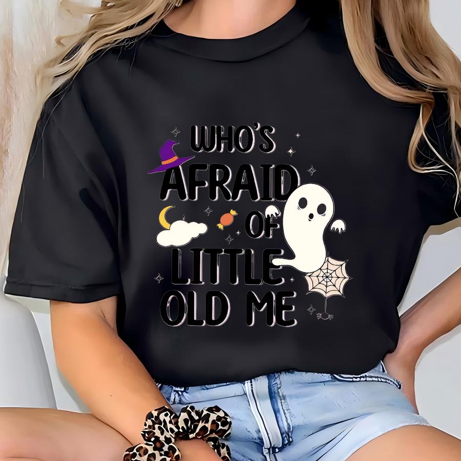 Who's Afraid Of Little Old Me Sweatshirt, Halloween Ghost Sweater, Cute Ghost Sweat, Witch Fall Pullover, Tortured Poets Department Sweater T-shirt