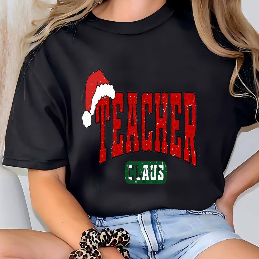Teacher Christmas Sweatshirt, Christmas Gift For Teacher, Teaching Shirt, Teachers Day, Teachers Life Shirt, Teacher Life, Christmas Shirt T-shirt