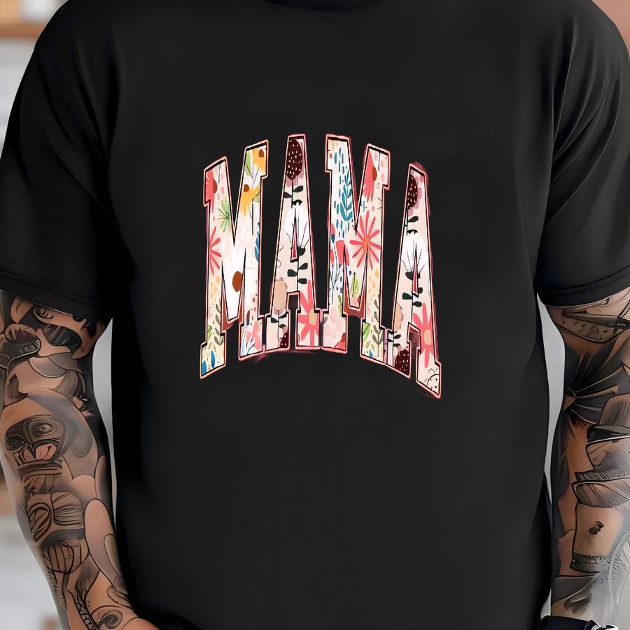 Mama Shirt, Gift Mothers Day T Shirt, Floral Mom Tee, Mama Floral Shirts, Gift Tshirt For Mom Mama New Mama, Mama Flower Shirt, Flowers Tees T-shirt