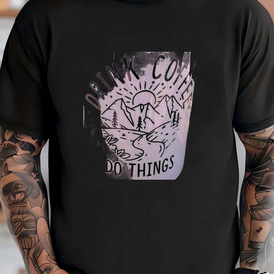 Drink Coffee Do Things // 11 0z Coffee Mug // Adventure // Dishwasher And Microwave Safe // Outdoors // Camping // T-shirt