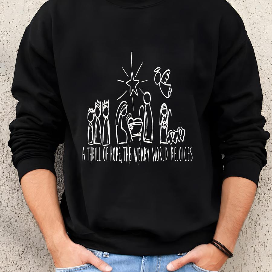 A Thrill Of Hope The Weary World Rejoices Sweatshirt, Christian Christmas Sweatshirt, Religious Christmas Gift, Jesus Is The Reason T-shirts Sweatshirt