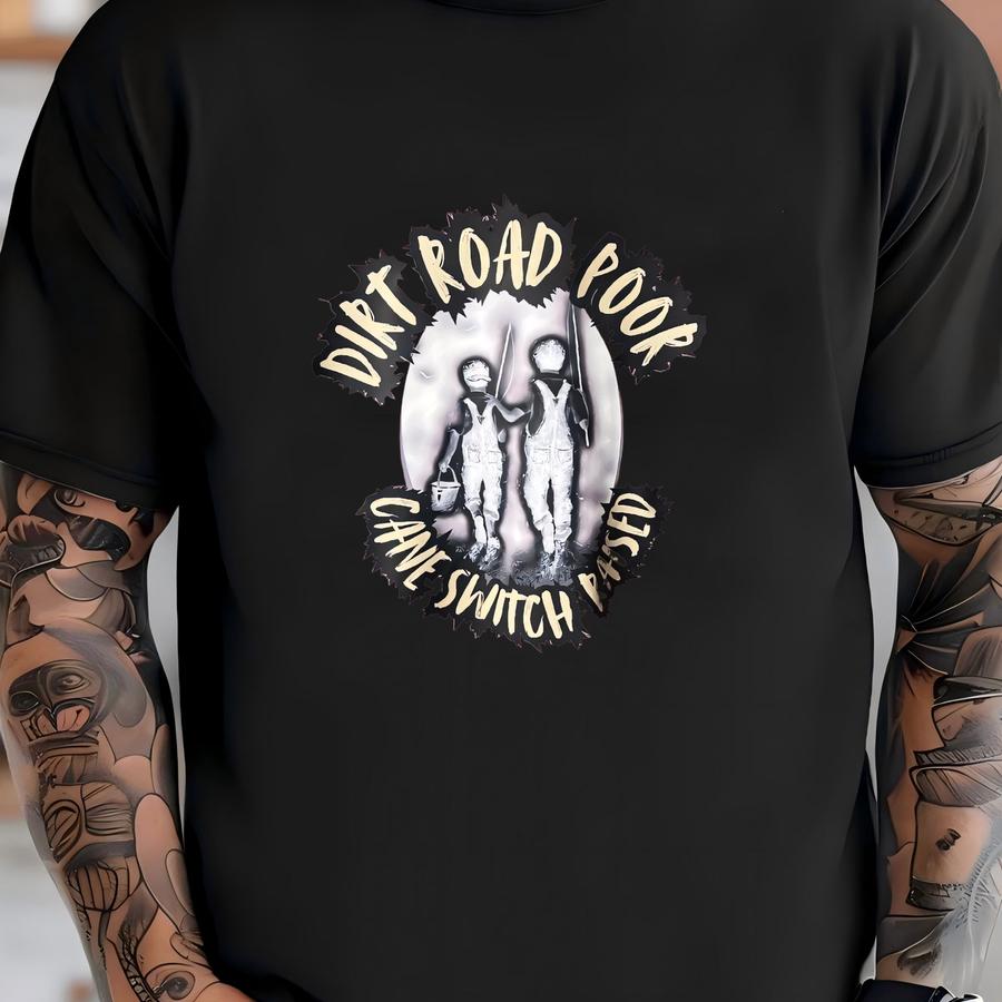 Dirt Road Poor Tshirt T-shirt