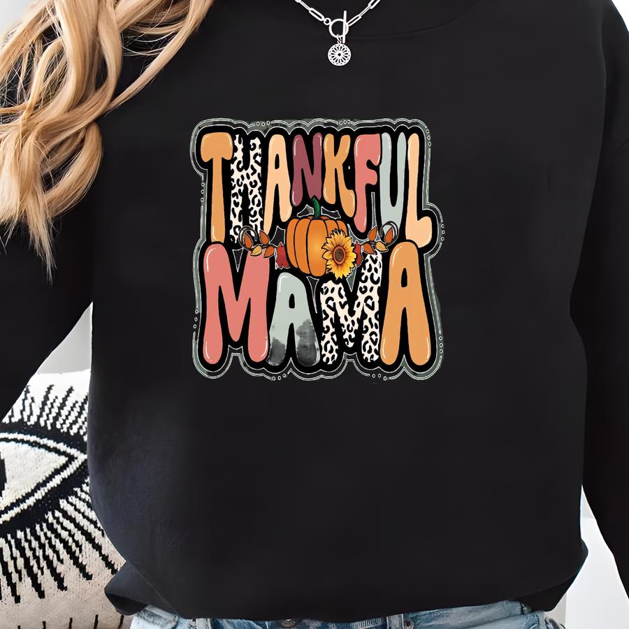 Thankful Mama Sweatshirt, Thankful Mom Sweatshirt, Mom Thanksgiving Sweatshirt, Fall Mama Sweatshirt, Womens Thanksgiving, Women's Fall Gift Sweatshirt