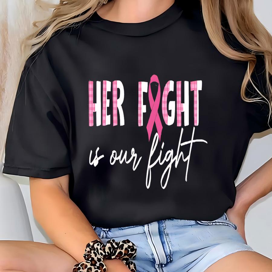 Breast Cancer Shirts For Women, Her Fight Is Our Fight Hoodie, Breast Cancer Awareness Shirt, Pink Ribbon Tshirt, Breast Cancer Warrior Tee T-shirt