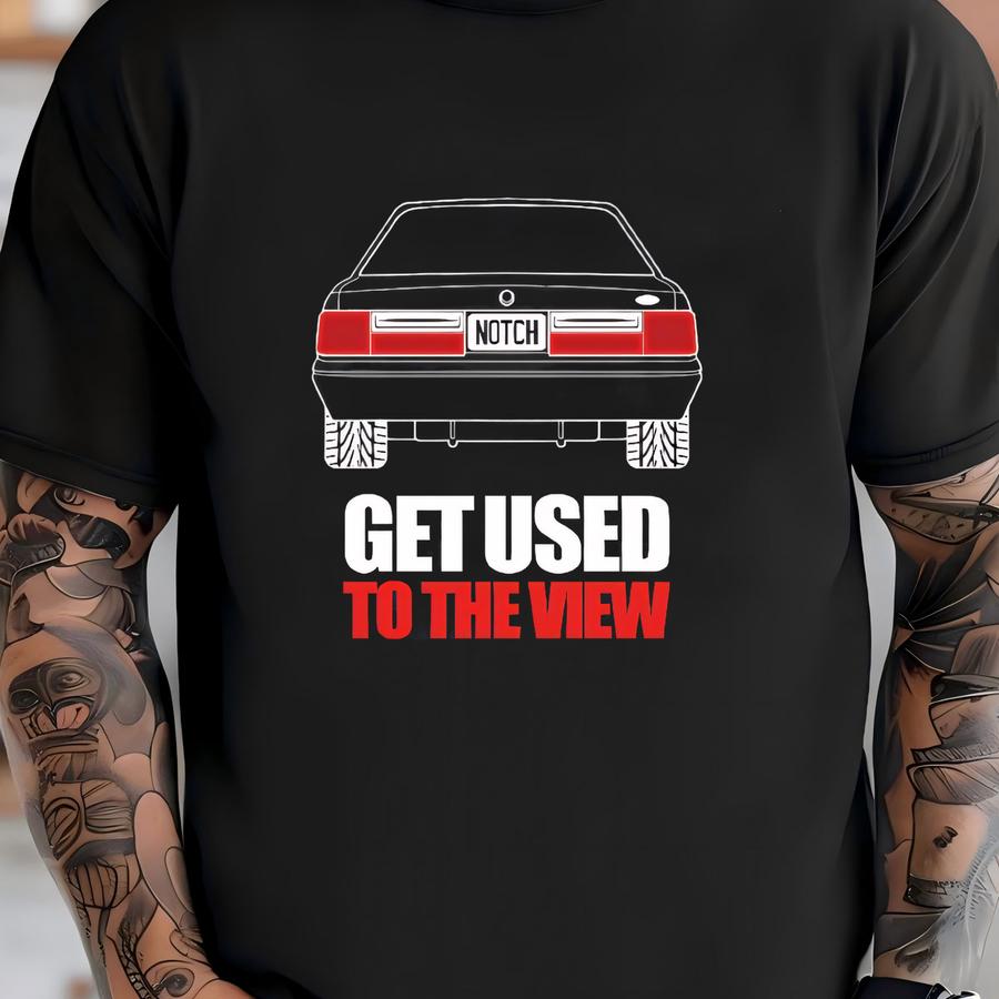 Foxbody Notch Notchback 5.0 Get Used To The View Back Print Hoodie T-shirt
