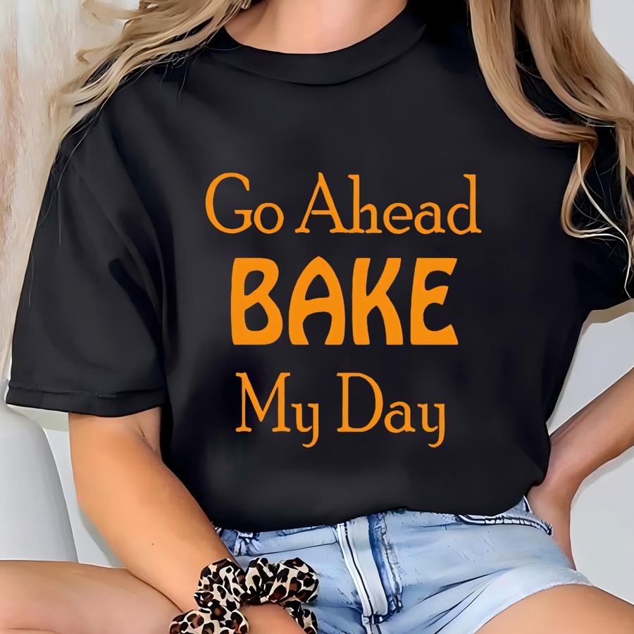 Funny Thanksgiving Shirt,  'bake My Day' Tee T-shirt