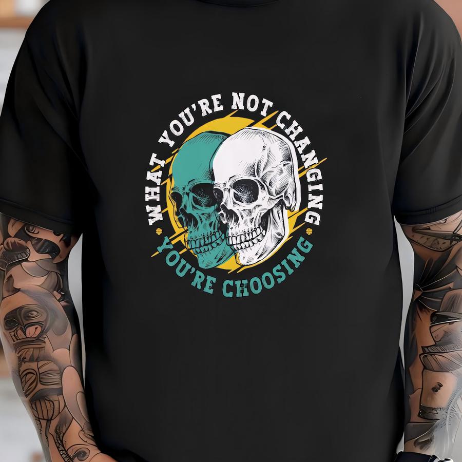 What You're Not Changing You're Choosing Shirt, , Gym Pump Cover, Gym Tee, Weightlifting Gift For Gym Rat, Gym Clothes T-shirt