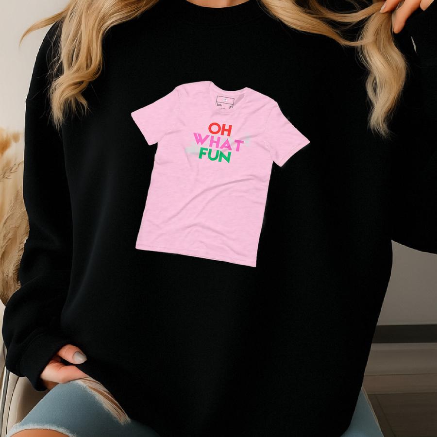 Oh What Fun Christmas Unisex T-shirt; Oh What Fun Christmas Womens Shirt Sweatshirt