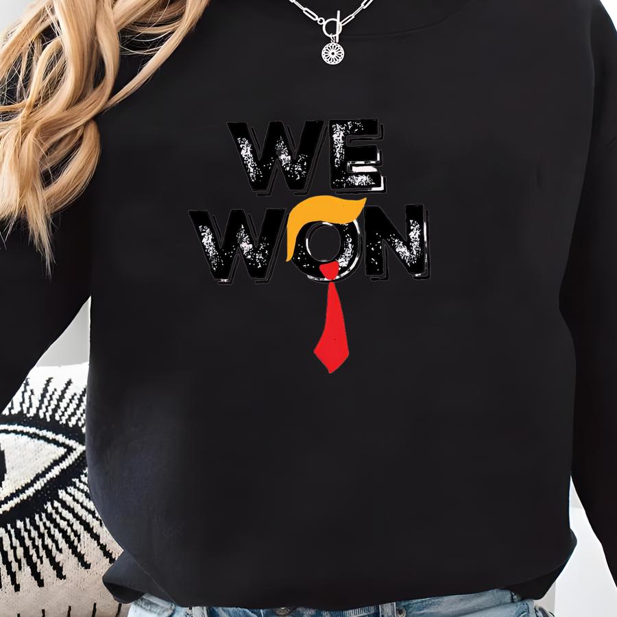 We Won Hoodie -  Supporter Hoodie Sweatshirt