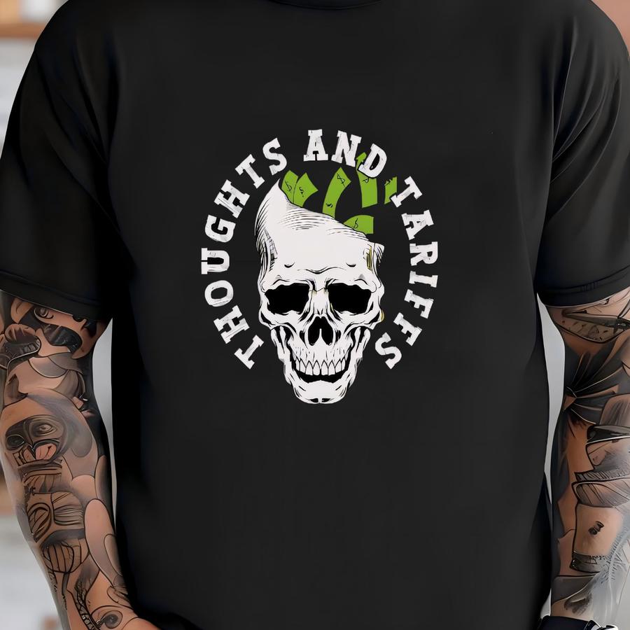 Thoughts And Tariffs Shirt, , Anti Shirt, Democrat Gift, Anti Republican Progressive Liberal Political Tariff Hoodie T-shirt