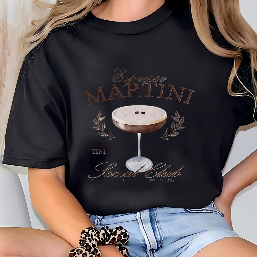 Espresso Martini Shirt, Espresso Martini Social Club Tee, Tini Time, Espresso Shirt, Adult Womens Tee, Martini Lover Gift, Cocktail Shirt T-shirt