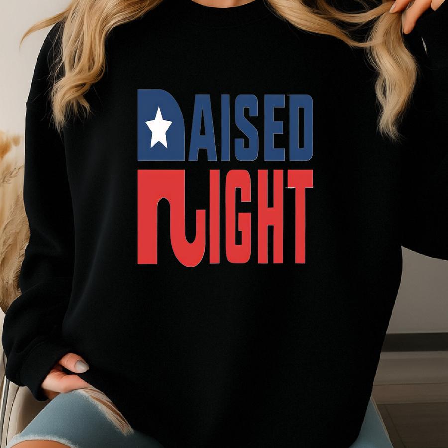 Raised Right Republican American Patriot Merica Women's T-shirt Sweatshirt