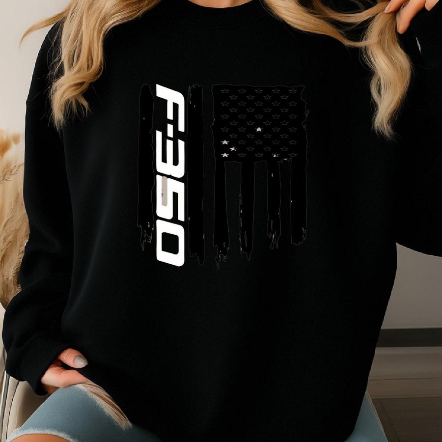 F-350 F350 American Flag Usa T-shirt Sweatshirt