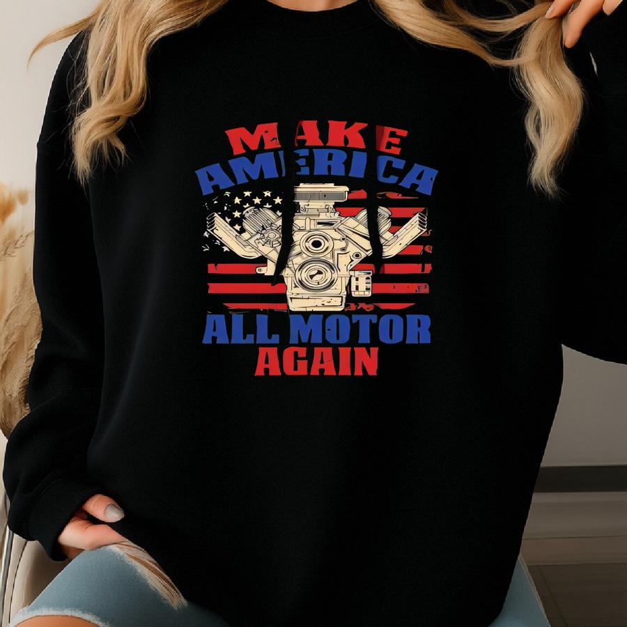 Make America All Motor Again Hoodie Sweatshirt