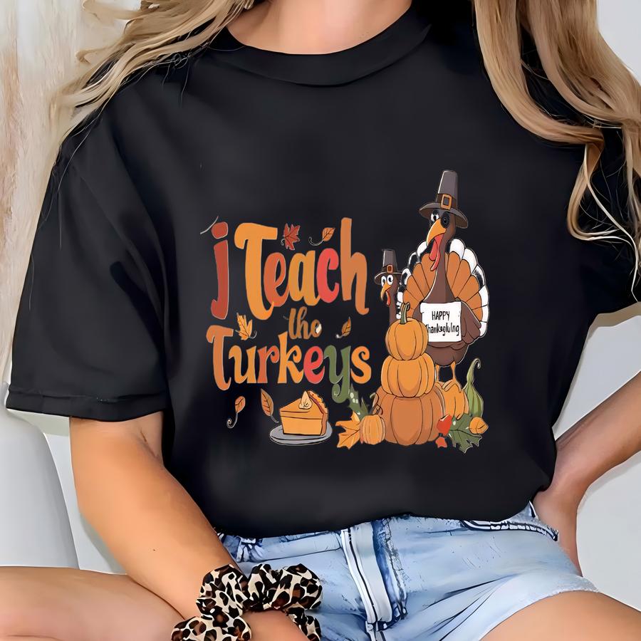 Custom Name Fall Teacher Shirt, I Teach The Cutest Turkeys Shirt, Thankful Teacher Shirt, Turkey Teacher Shirt, Thanksgiving Teacher Shirt T-shirt