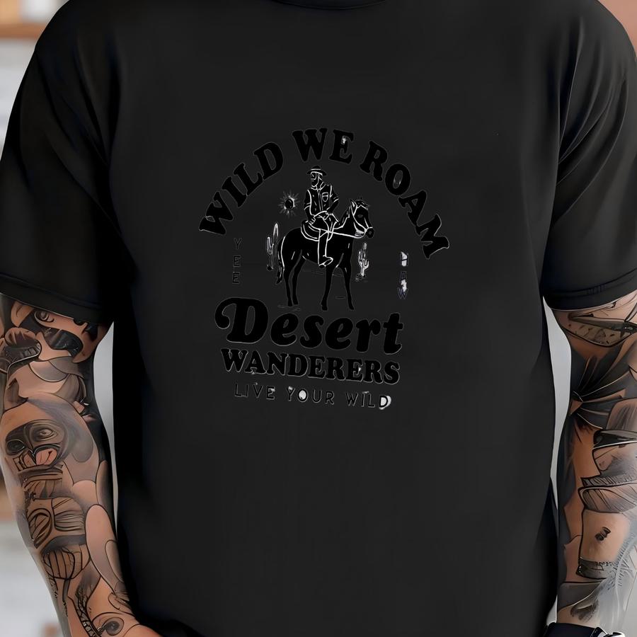 Wild We Roam Desert Cowboy Western Sweatshirt T-shirt