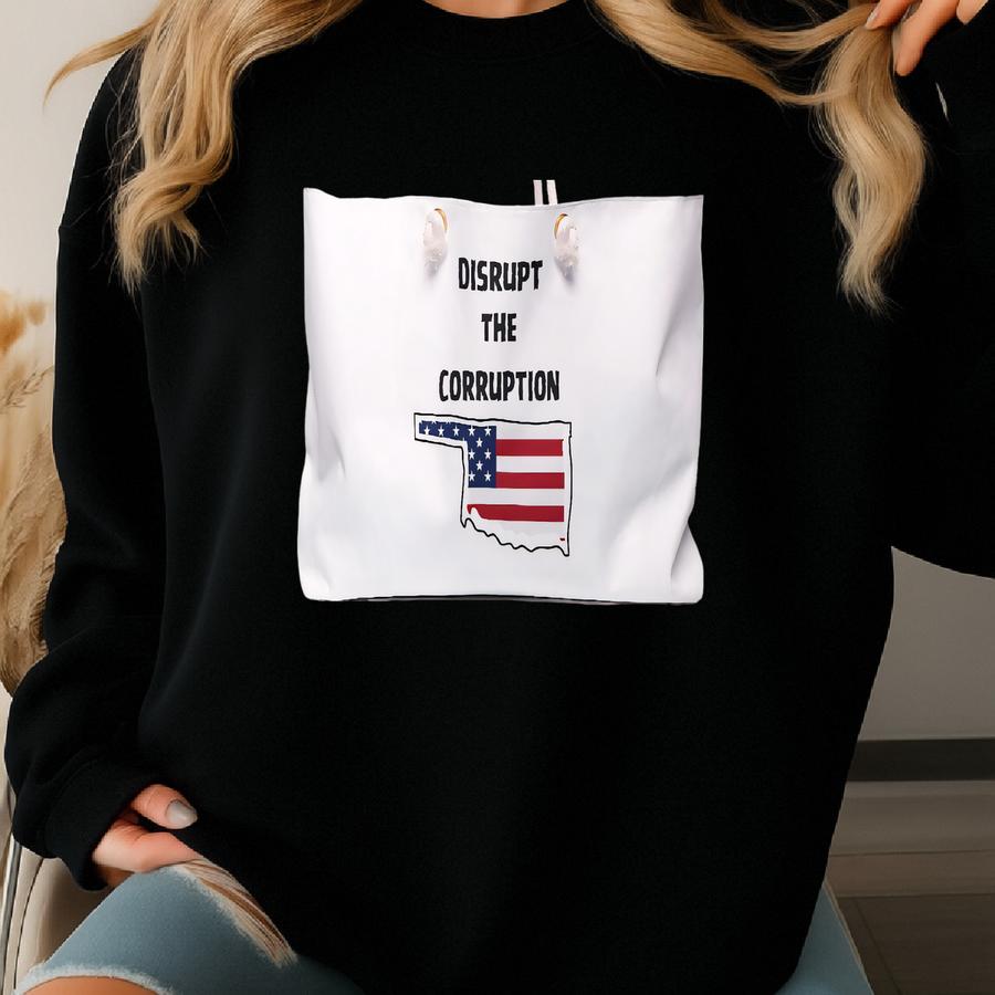 Oklahoma Disrupt The Corruption Weekender - Perfect For Activists, Travel, Beach Days, Dog Walks, And Daily Errands, Oklahoma Pride Sweatshirt