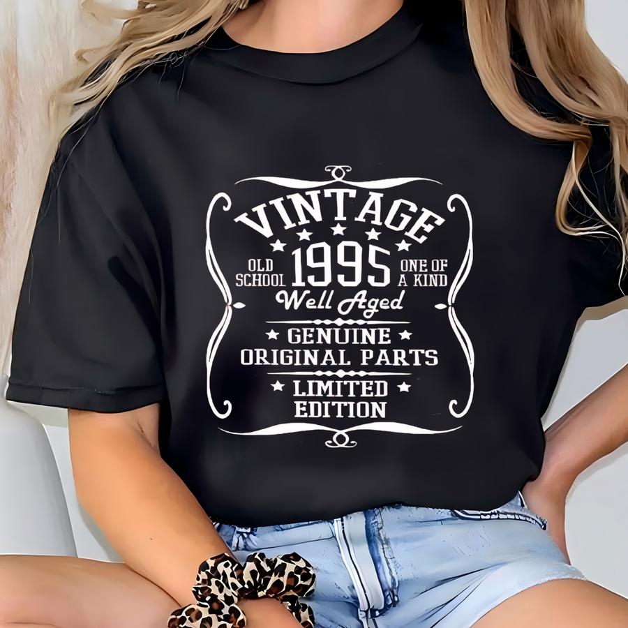 30th Birthday Shirt, Vintage 1995 Shirt, Well Aged , Limited Edition, Original Parts, Birthday Gift, 30th Birthday Woman, 30th Birthday Gift T-shirt