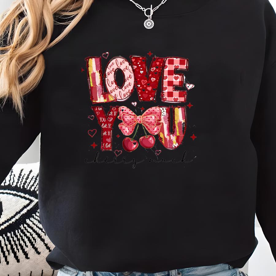 Love You Cherry Much Png, Valentine Cherry Coquette Png, Valentines Png, Cherry Love Png, Glitter Valentine Png, Happy Valentines Day Png Sweatshirt
