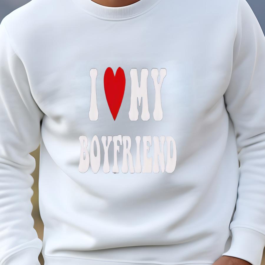 I Love My Boyfriend Shirt, I Love My Girlfriend Shirt, Personalized Couples Sweatshirts, Valentines Shirt, Matching Couple Shirts Sweatshirt I Love My Boyfriend Shirt, I Love My Girlfriend Shirt, Personalized Couples Sweatshirts, Valentines Shirt, Matching Couple Shirts Sweatshirt