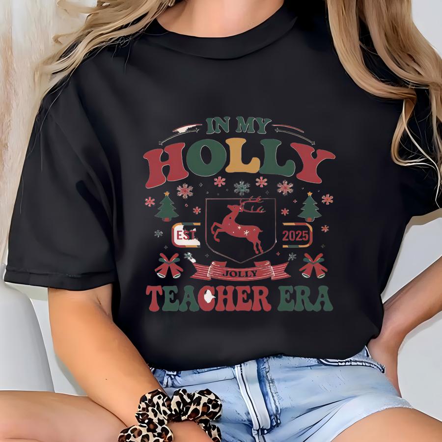 Holly Jolly Teacher Shirt, In My Christmas Era Teacher Shirt, Teacher Holiday Shirt, Teacher Xmas Party Tee, Christmas Gift For Teacher T-shirt