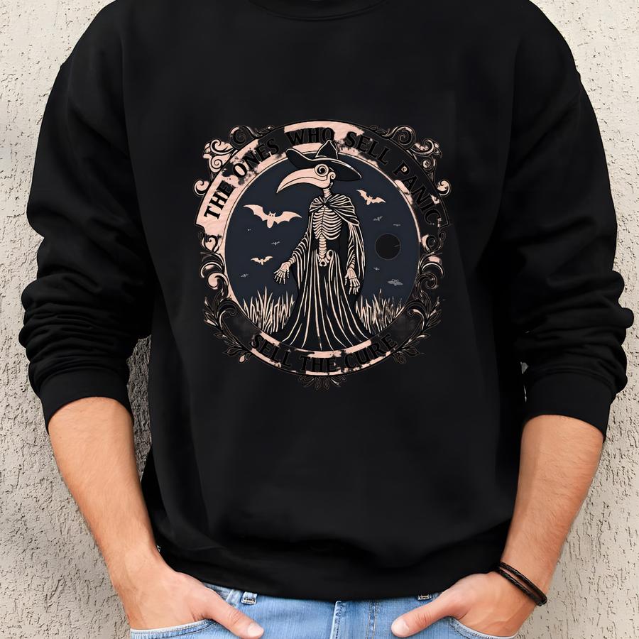 The Same Ones Who Sell The Panic Sell The Cure Anti-government, Political Humor, Anti-establishment , Anti-government Statement, Protest Sweatshirt