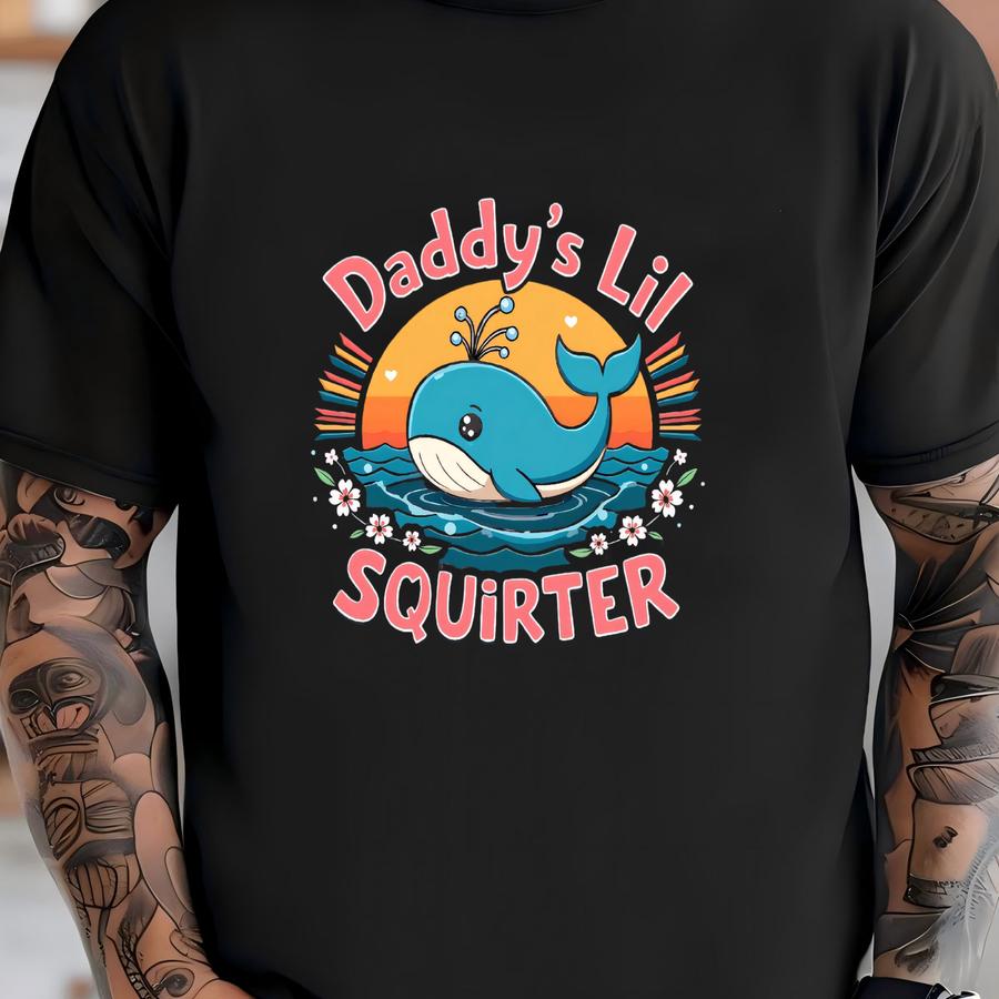 Inappropriate Funny Daddy's Lil Squirter Embarrassing Women Hoodie, Humorous Hoodie For Adults, Embarrassing Funny Quote Tee, Bold Humor T-shirt