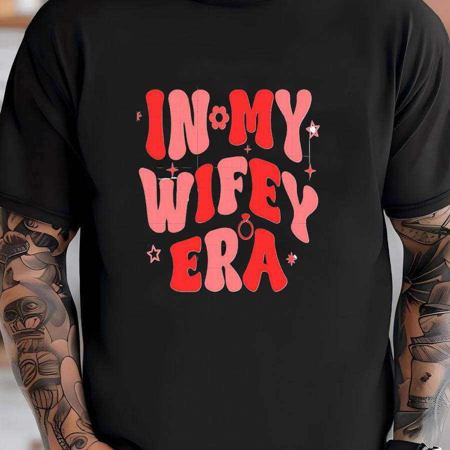 In My Wifey Era Svg,png,dxf,eps,pdf,engagement,wedding,marriage,bride,wife,married,ready For Silhouette,canva,tshirt,sweatshirt,mug T-shirt