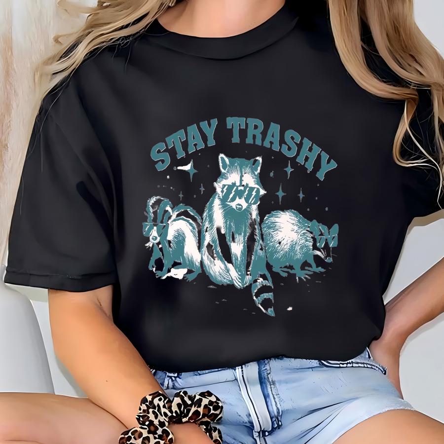 Stay Trashy Sweatshirt, Retro Funny Graphic Shirt, Racoon Hoodie, Meme Graphic Hoodie, Raccoon Lover Gift, Funny Graphic,meme Graphic Tees T-shirt