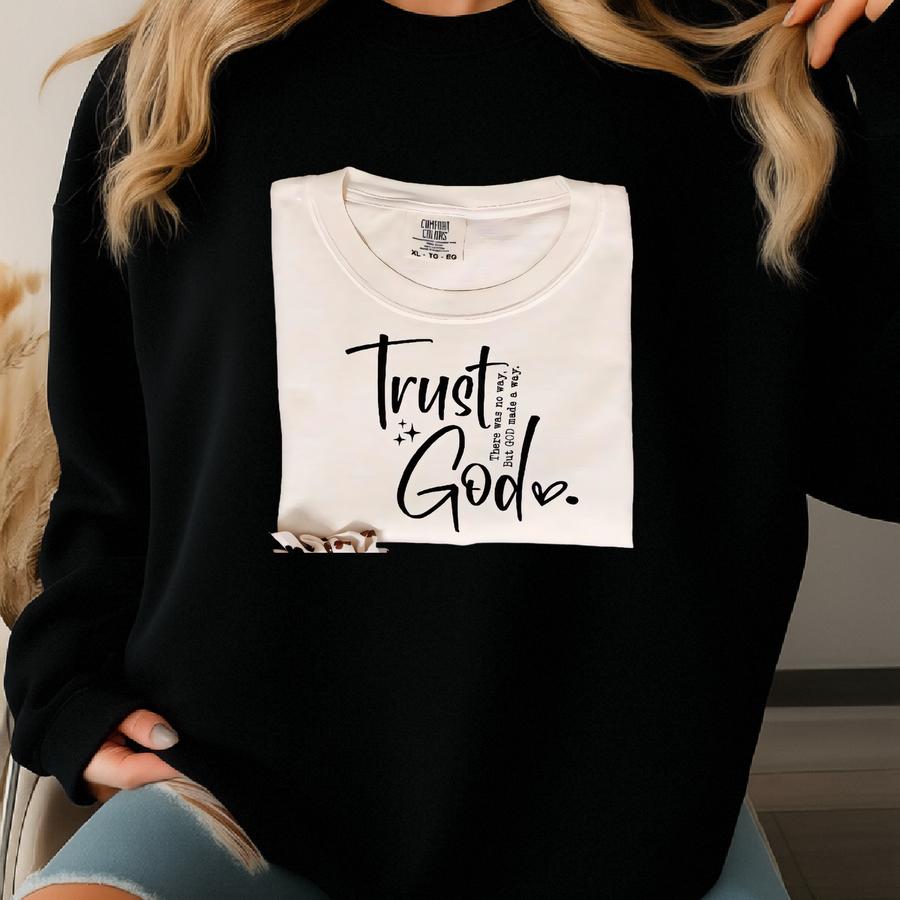 ® Christian Shirt, Trust God Shirt, Religious Shirt, Trust God Shirt, Christian Shirts, Faith Based Apparel Gift For Her Sweatshirt