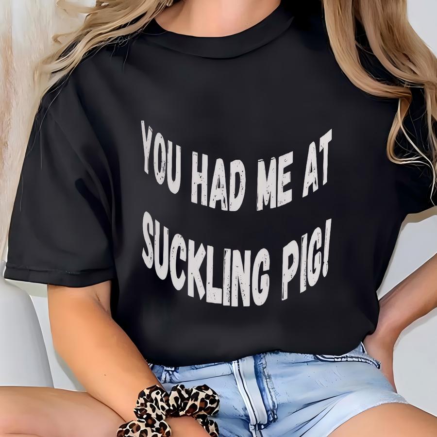 You Had Me At Suckling Pig! Funny Succulent Pigs Mug 11oz Spanish Cuisine Gifts T-shirt
