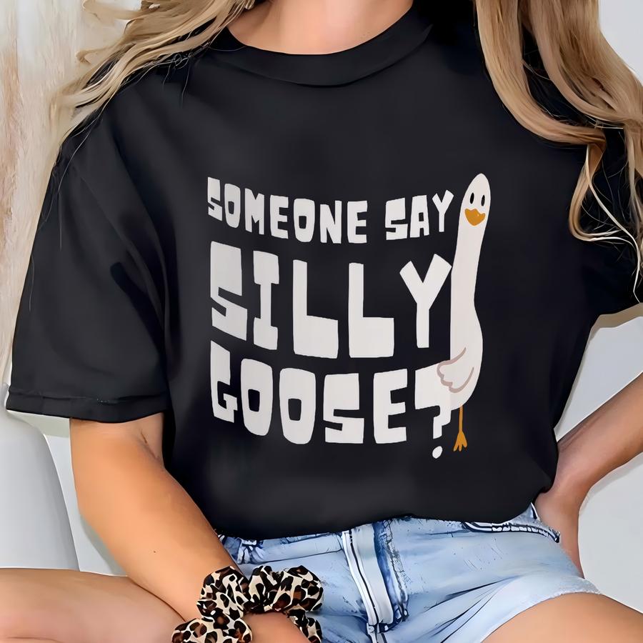 Someone Say Silly Goose? Funny Silly Geese Mug 11oz Daft Crazy Friend Gifts T-shirt