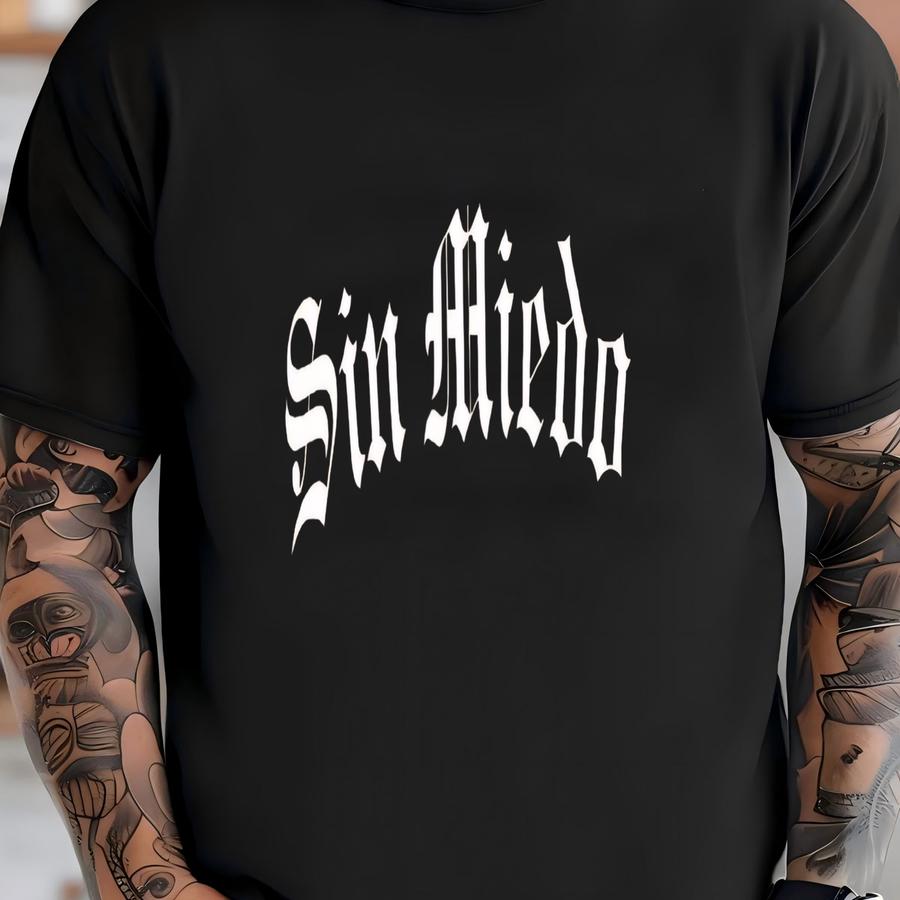 Sin Miedo Shirt, Latina Shirt, Without Fear, Spanish No Fear, Women Empowerment, Latinx Sweatshirt, Gift For Her, Mexico, Mexican, Fdt Shirt T-shirt