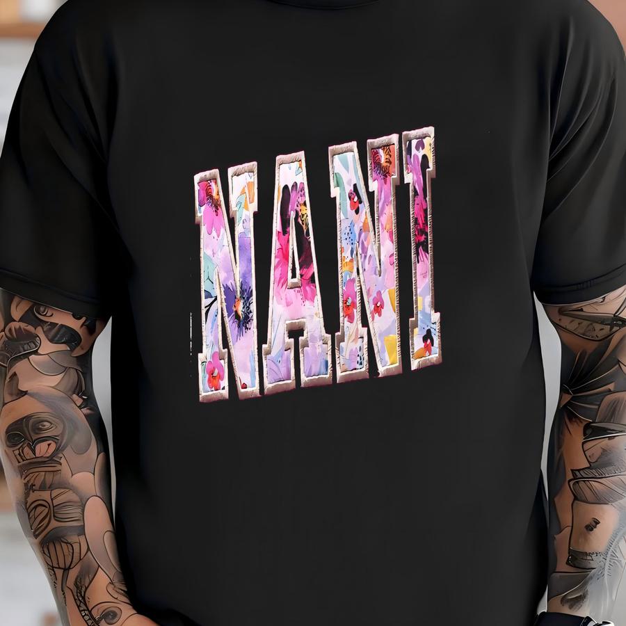 Nani Sweatshirt, Custom Nani Sweatshirt, Cute Nani Floral Sweatshirt, Personalized Nani Sweatshirt, Gift For Nani T-shirt