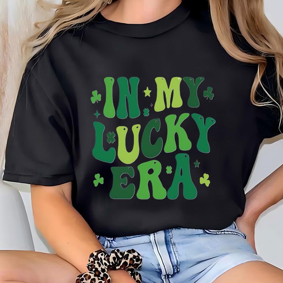 In My Lucky Era Saint Patrick's Day Sweatshirt,st Patricks Day Family Shirt,shamrock Gift For St Patricks Day,clover Lucky Shirt,st Patricks T-shirt