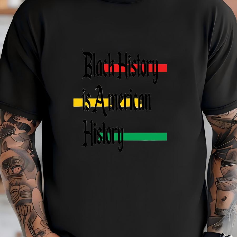 ® Black History Is American History Hoodie, Black History Shirt, Black History Month Tee, African American, Black Pride Shirt T-shirt
