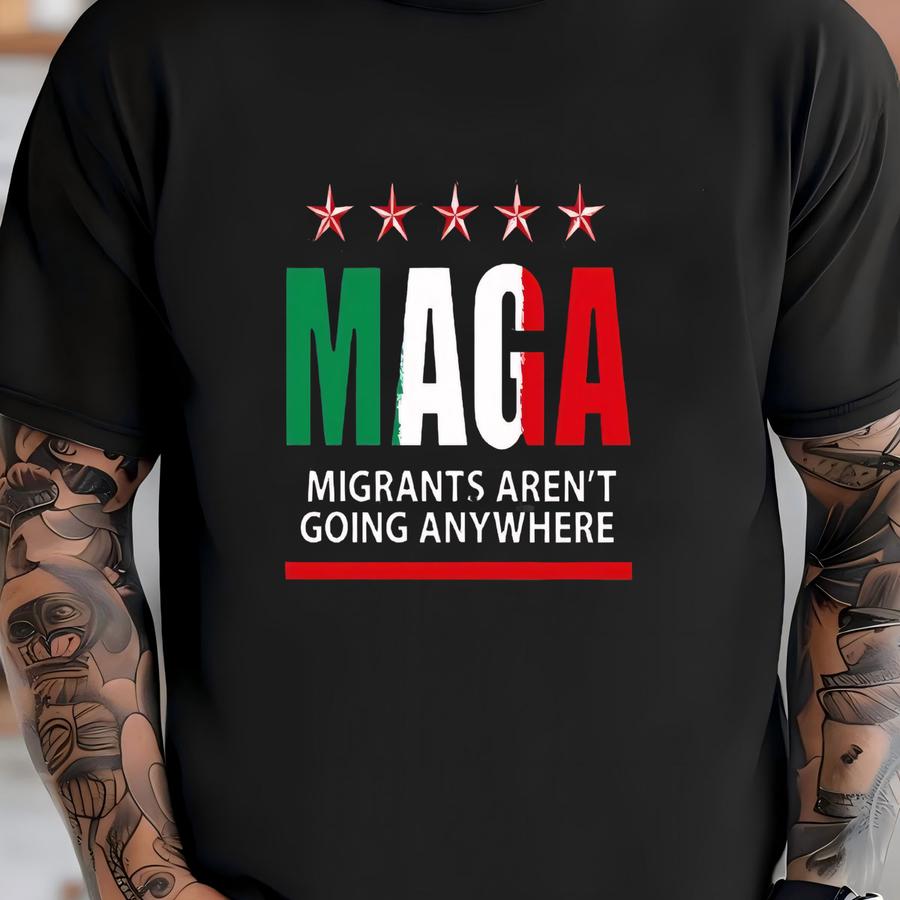 Mexicans Ain’t Going Anywhere, Funny Political, Bold Message, Mexican Pride, Political Humor, Rights, Political Statement T-shirt