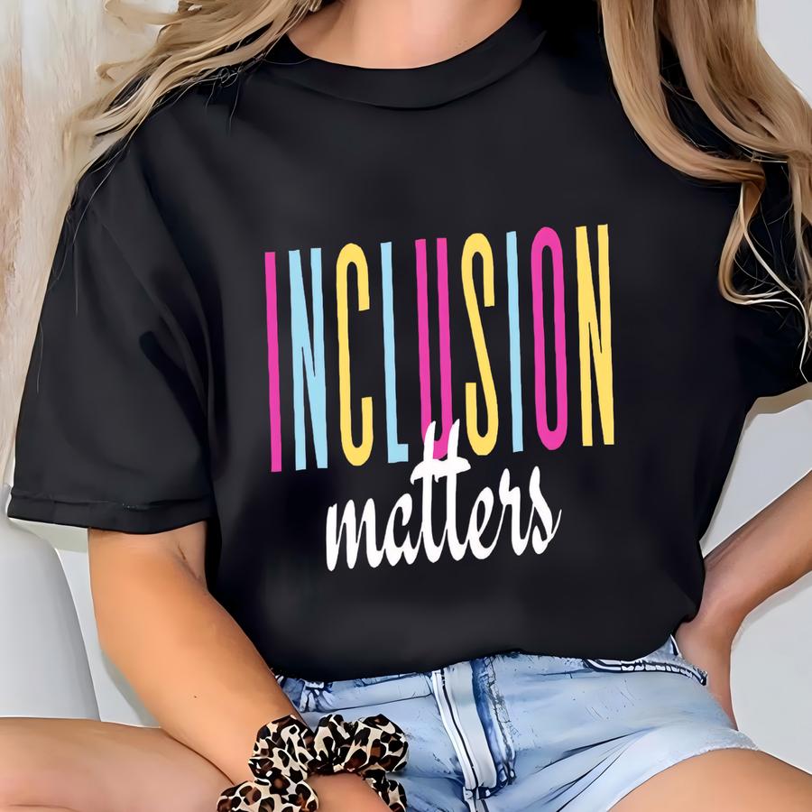 Inclusion Matters Shirt, Autism Support Tshirt, Autism Mom Shirt Gift T-shirt