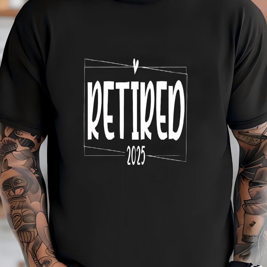 Retired 2025 Sweatshirt, Retirement Gifts, Retired Hoodie, Retirement Sweatshirt, Funny Retired Hoodie, Cute Mom Hoodie T-shirt